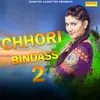 About Chhori Bindass 2 Song